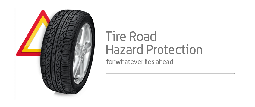 Tire Road Hazard Protection, for whatever lies ahead